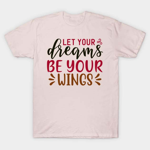 Let Your Dreams T-Shirt by Creative Has